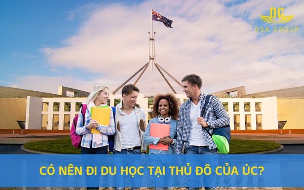 Có Nên Đi Du Học Tại Thủ Đô Của Úc?