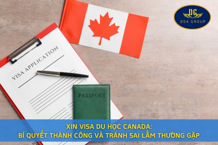 Xin Visa Du Học Canada: Bí Quyết Thành Công Và Tránh Sai Lầm Thường Gặp