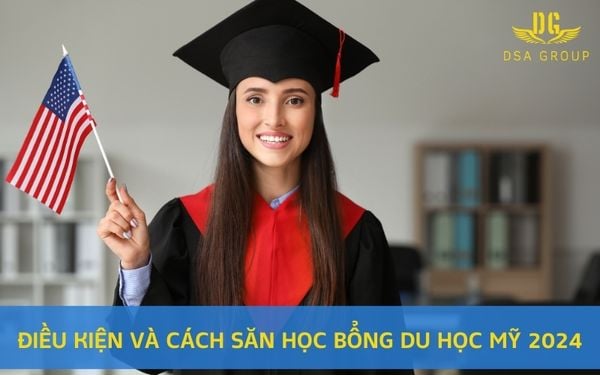 Điều Kiện Và Cách Săn Học Bổng Du Học Mỹ 2024