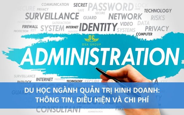 Du Học Ngành Quản Trị Kinh Doanh: Thông Tin, Điều Kiện Và Chi Phí