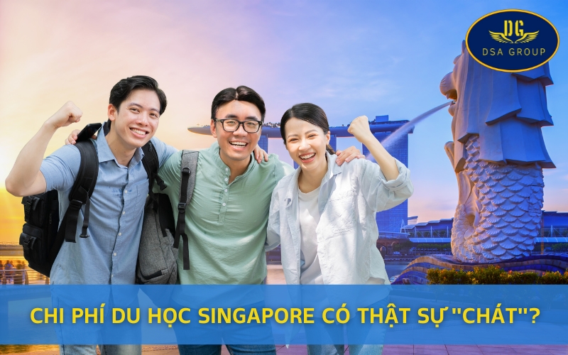 Chi Phí Du Học Singapore Có Thật Sự 