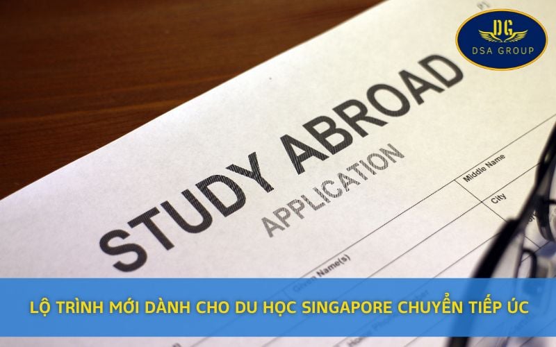 Lộ Trình Mới Dành Cho Du Học Singapore Chuyển Tiếp Úc