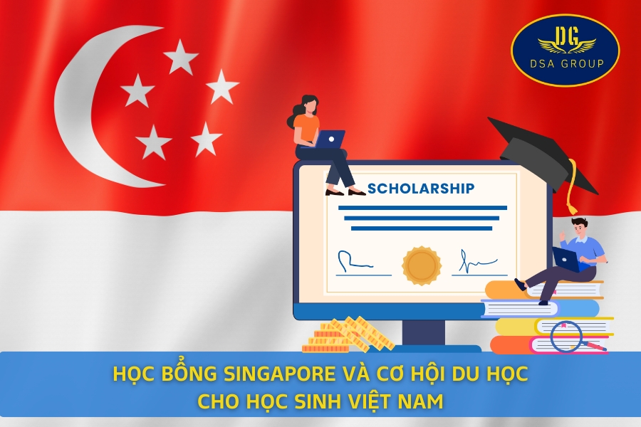 Học Bổng Singapore Và Cơ Hội Du Học Cho Học Sinh Việt Nam