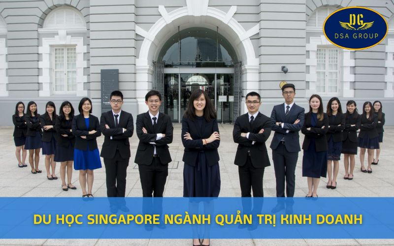 Du Học Singapore Ngành Quản Trị Kinh Doanh