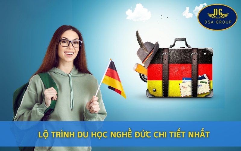 Lộ Trình Du Học Nghề Đức Chi Tiết Nhất