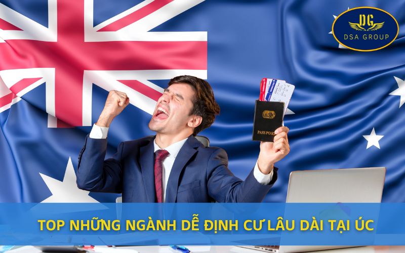 Top Những Ngành Dễ Định Cư Lâu Dài Tại Úc