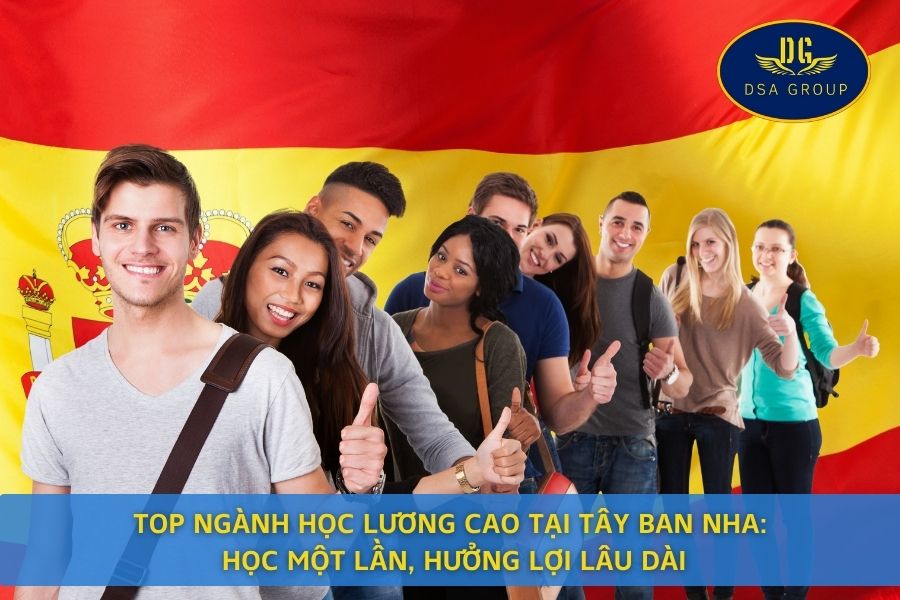 Top Ngành Học Lương Cao Tại Tây Ban Nha: Học Một Lần, Hưởng Lợi Lâu Dài