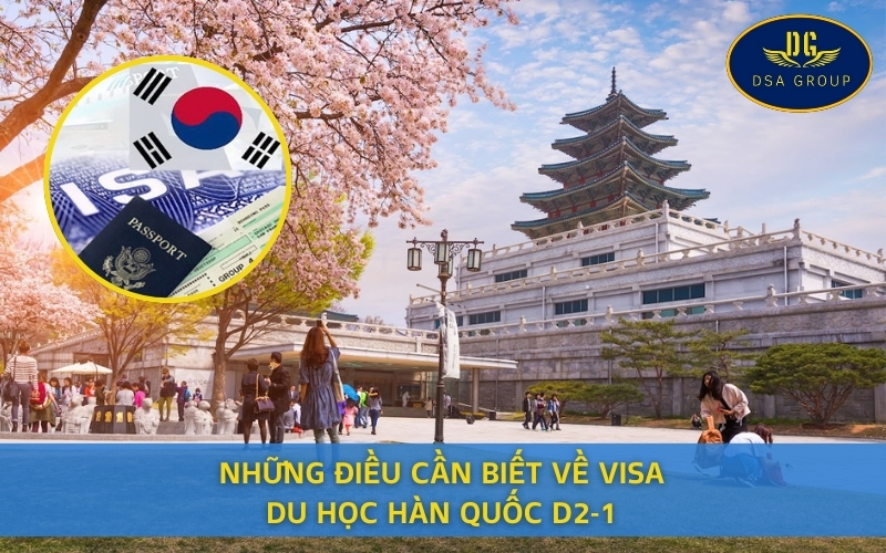Những Điều Cần Biết Về Visa Du Học Hàn Quốc D2-1