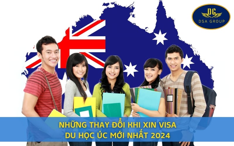 Những Thay Đổi Khi Xin Visa Du Học Úc Mới Nhất 2024
