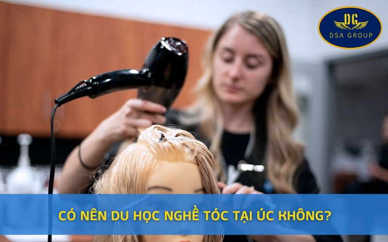 Có Nên Du Học Nghề Tóc Tại Úc Không?