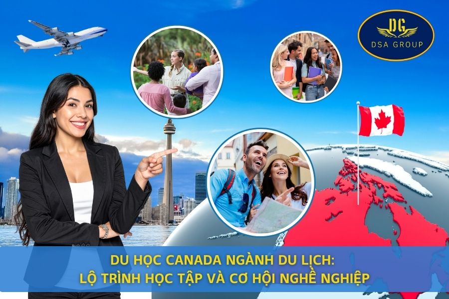 Du Học Canada Ngành Du Lịch: Lộ Trình Học Tập Và Cơ Hội Nghề Nghiệp