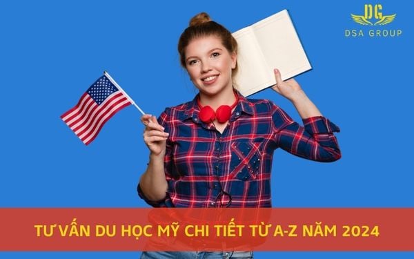 Tư Vấn Du Học Mỹ Chi Tiết Từ A-Z Năm 2024