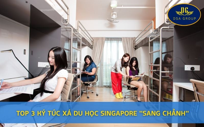 Top 3 Ký Túc Xá Du Học Singapore 