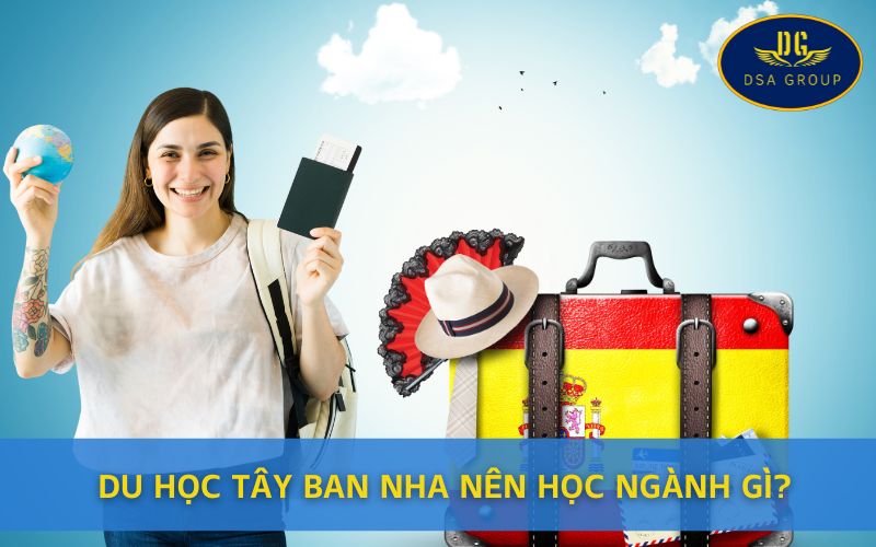 Du Học Tây Ban Nha Nên Học Ngành Gì?