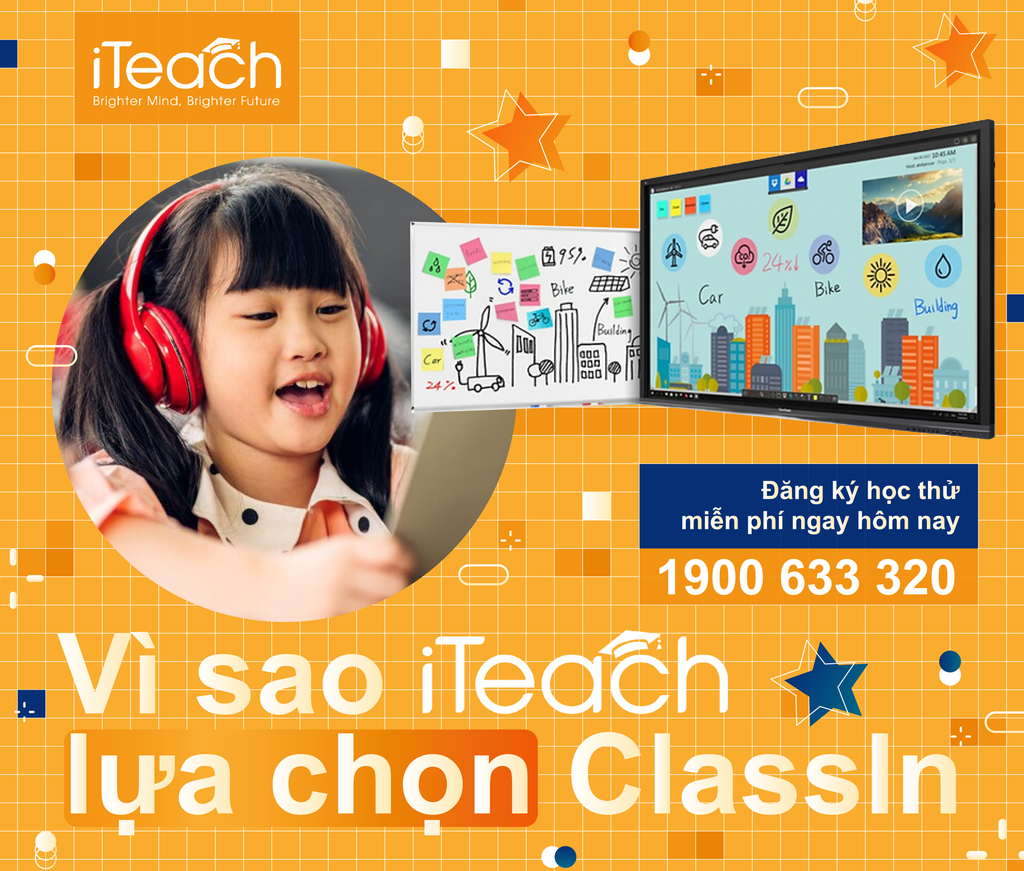 Tại sao iTeach lựa chọn nền tảng học trực tuyến ClassIn?