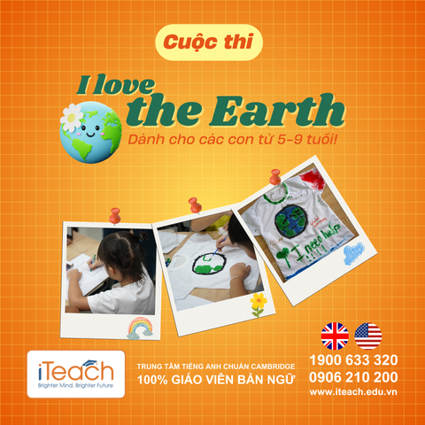 I Love The Earth – Cuộc thi tiếng Anh sáng tạo dành cho trẻ 5–10 tuổi