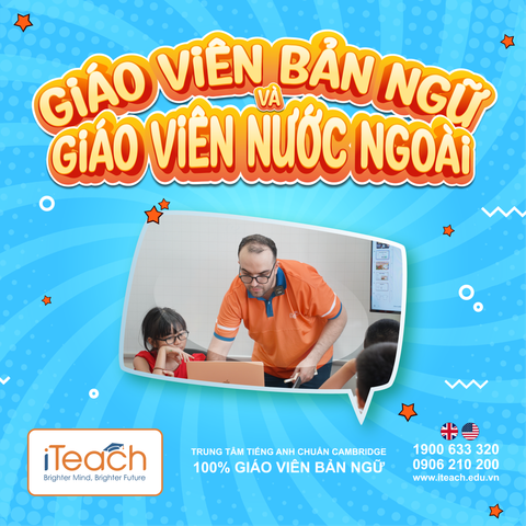 Giáo viên nước ngoài và giáo viên bản ngữ khác nhau như thế nào?