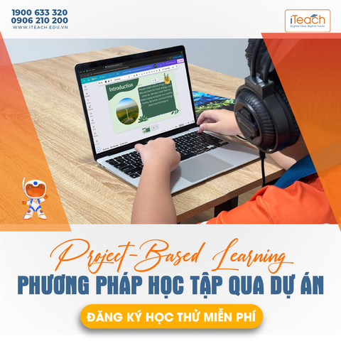 Phương pháp học tập qua dự án - Project-Based Learning