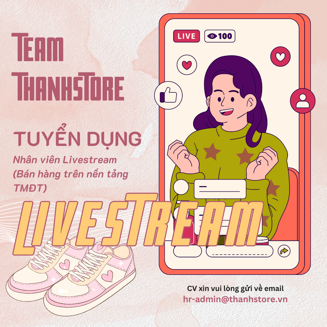 TUYỂN DỤNG VỊ TRÍ - NHÂN VIÊN LIVESTREAM