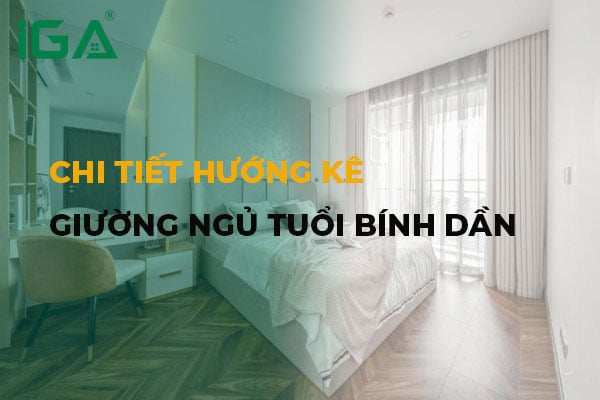 Bí quyết hướng kê giường ngủ tuổi Bính Dần cực dễ