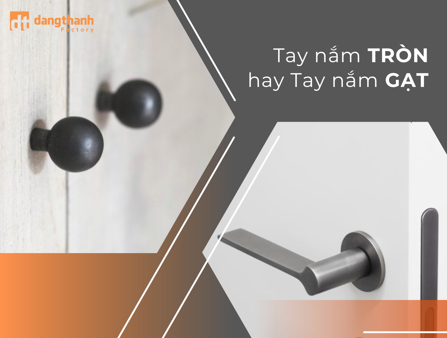 Góc giải đáp: Nên chọn tay nắm tròn hay tay nắm gạt?