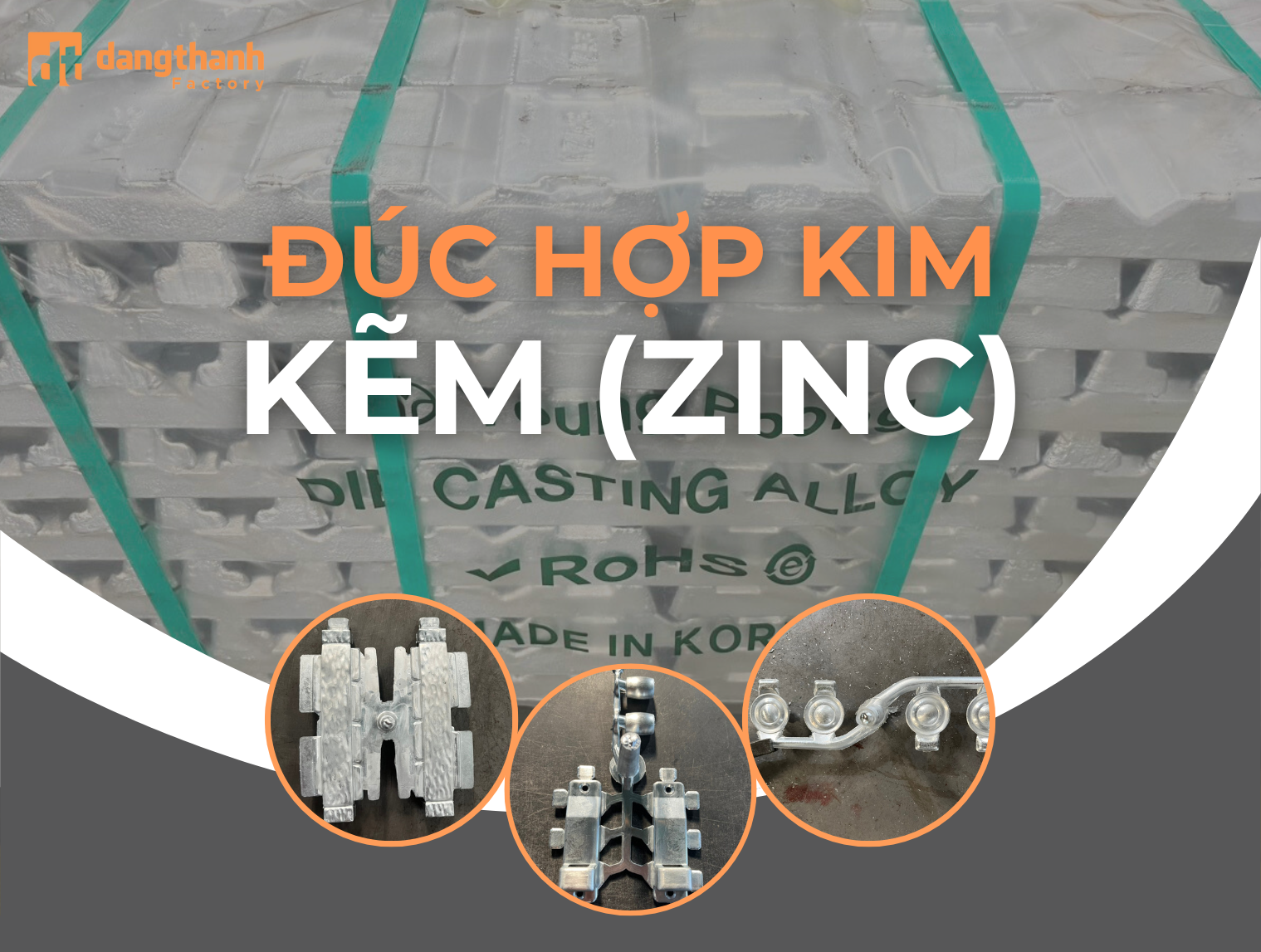 Hợp kim kẽm là gì? Ứng dụng của hợp kim kẽm trong sản xuất