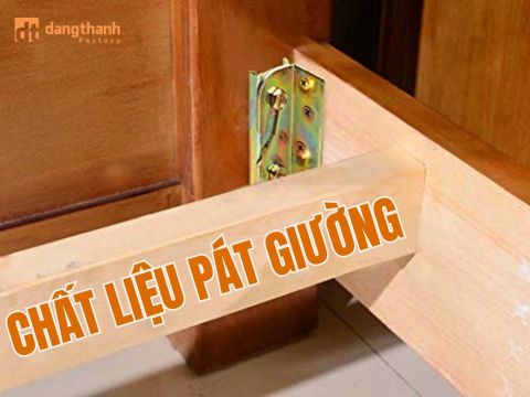 Các loại chất liệu pát giường sử dụng phổ biến hiện nay