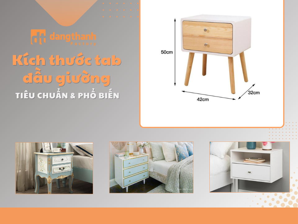 Tìm hiểu kích thước tab đầu giường chuẩn và lợi ích nó mang lại