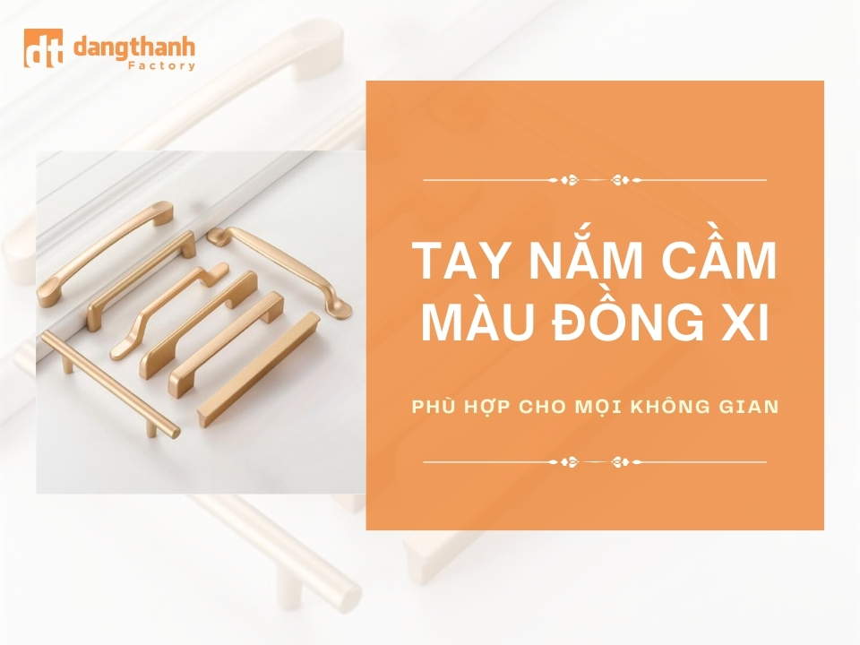 Mẫu tay nắm màu đồng xi cao cấp và sang trọng