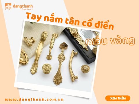 Top mẫu tay nắm tủ tân cổ điển màu vàng SANG TRỌNG