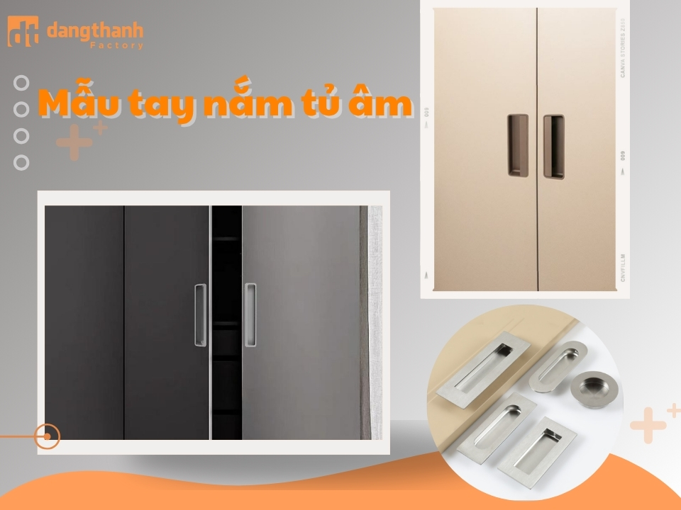 Mẫu tay nắm tủ áo âm: Xu hướng thiết kế sang trọng, tiện lợi