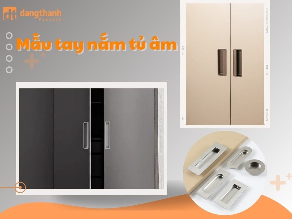 Mẫu tay nắm tủ áo âm: Xu hướng thiết kế sang trọng, tiện lợi