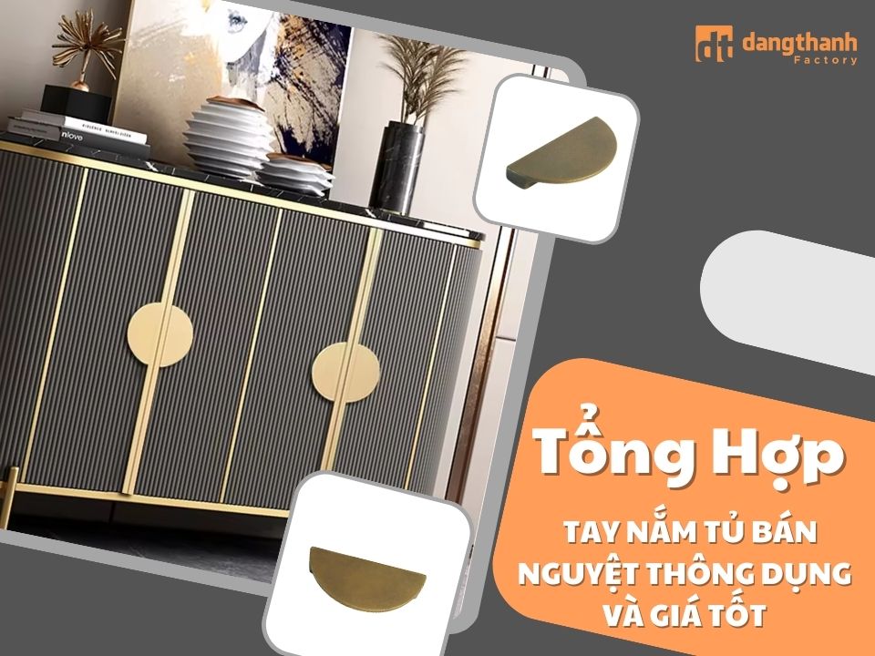 Tổng hợp mẫu tay nắm hình bán nguyệt thông dụng và giá tốt
