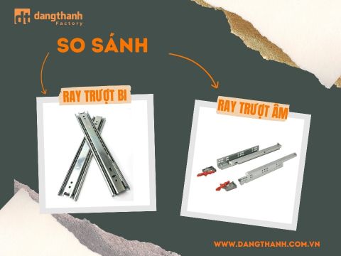 So sánh ray trượt bi và ray trượt âm: Lựa chọn nào phù hợp?