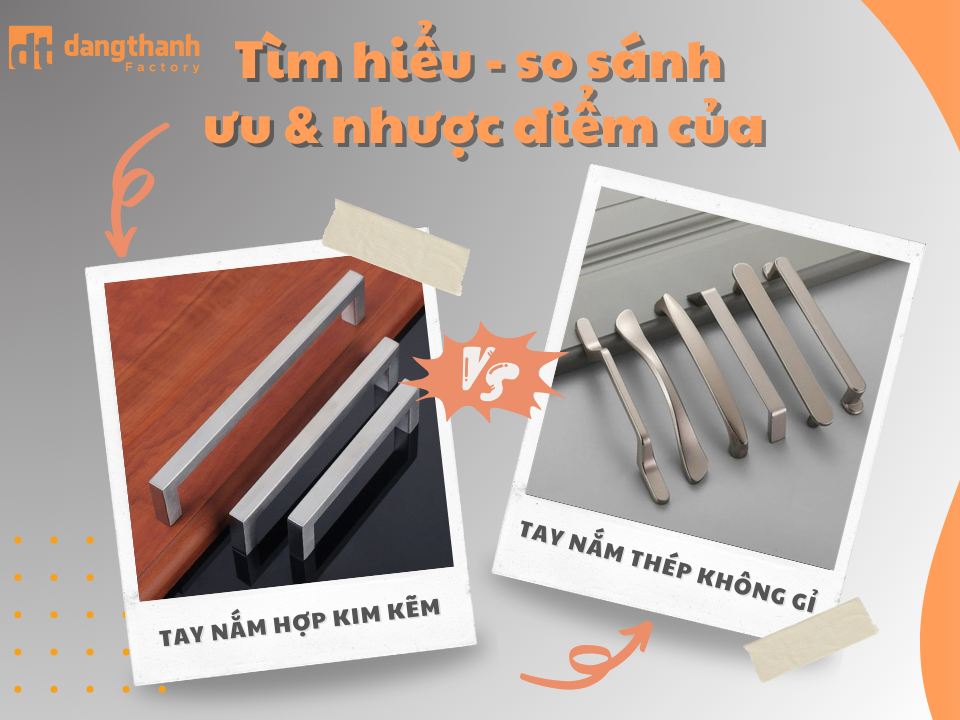 Tìm hiểu và so sánh sự khác biệt giữa tay nắm hợp kim kẽm và thép không gỉ