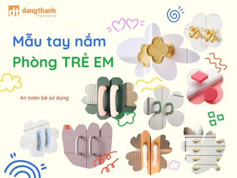 TOP mẫu tay nắm tủ phòng trẻ em dễ thương và an toàn cho bé