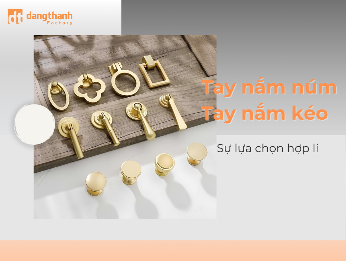 So sánh tay nắm núm và tay nắm kéo sự lựa chọn nào là hợp lý