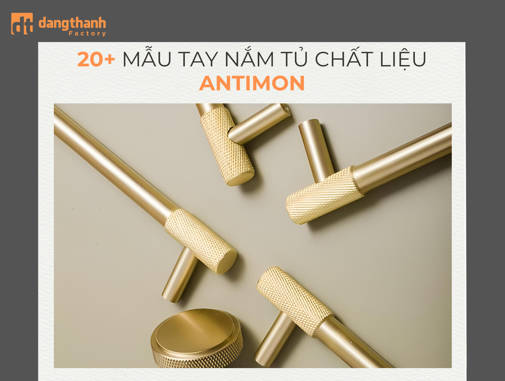 20+ mẫu tay nắm tủ chất liệu antimon tại Bình Dương