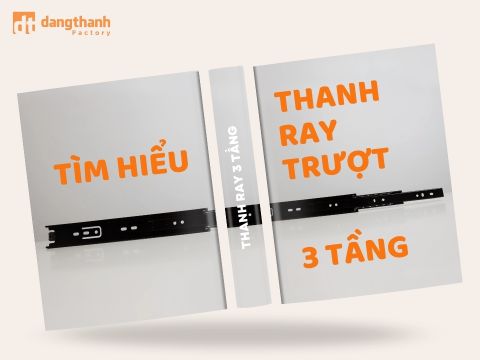 Tìm hiểu ray trượt bi 3 tầng: Giải pháp tối ưu hiện đại