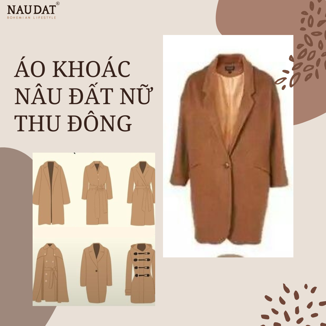 Top Áo Khoác Nâu Đất Nữ Thu Đông Đẹp Mà Bạn Nên Biết!