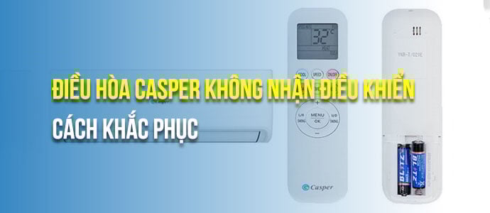 Hướng Dẫn Khắc Phục Điều Hòa Casper 9000BTU Không Nhận Tín Hiệu Điều Khiển