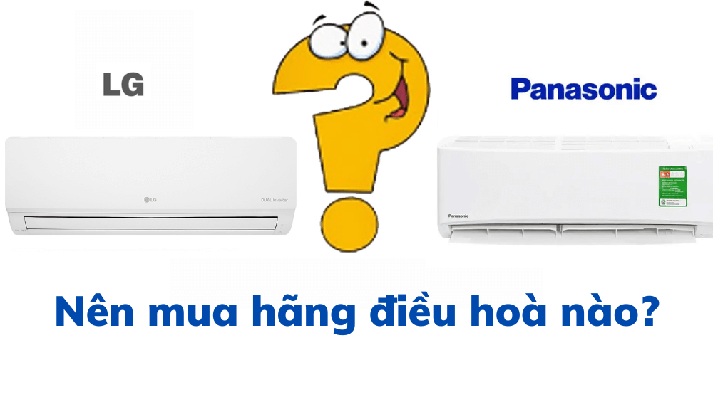 So sánh điều hoà lg và panasonic