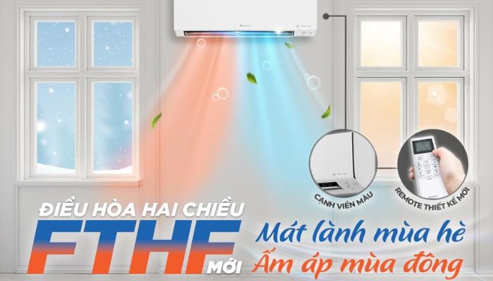 7 lý do nên chọn điều hòa Daikin 2 chiều FTHF25XVMV thay vì điều hòa 1 chiều