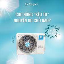 Cục nóng điều hoà casper kêu to