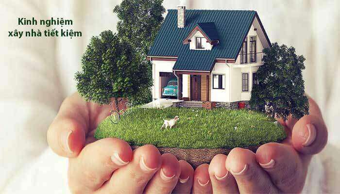 Chia sẻ kinh nghiệm xây nhà tiết kiệm kinh nghiệm chọn nhà thầu xây dựng