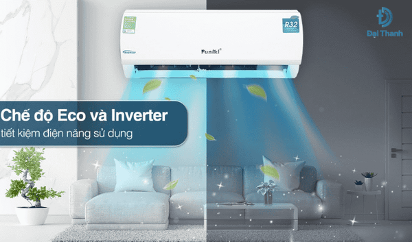 Chế độ Eco và Inverter tiết kiệm điện năng