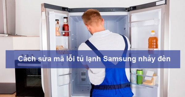 Nguyên nhân tủ lạnh Samsung nháy đèn 5 lần