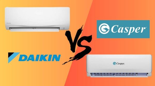 Daikin đáng giá với công nghệ tiên tiến và chất lượng vượt trội, nhưng Casper có lợi thế về giá.