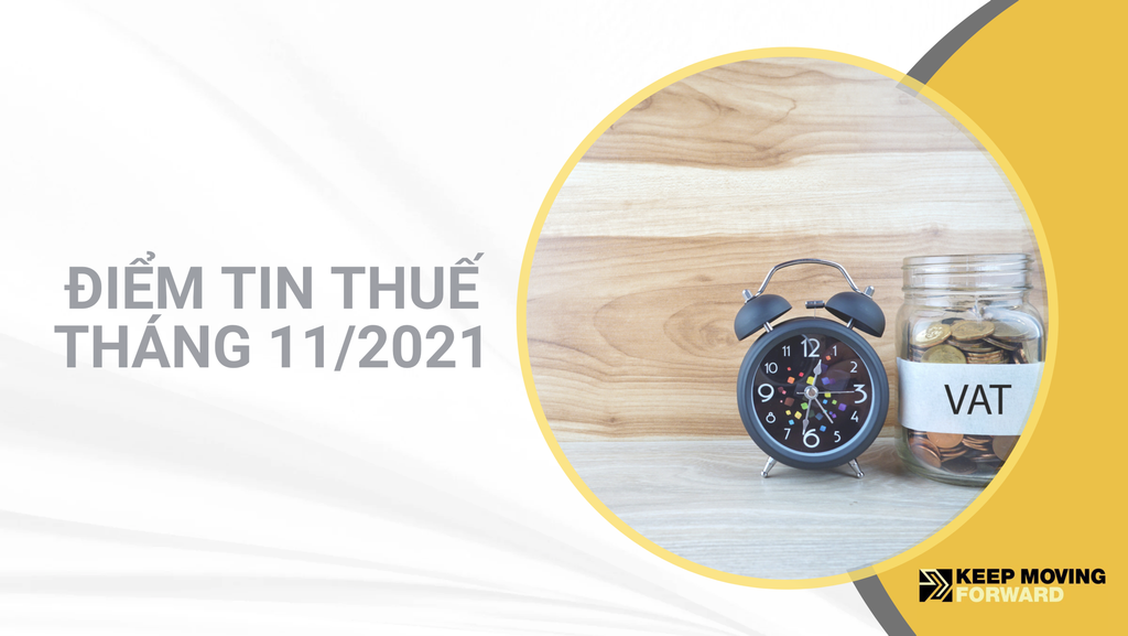 ĐIỂM TIN THUẾ THÁNG 11 NĂM 2021