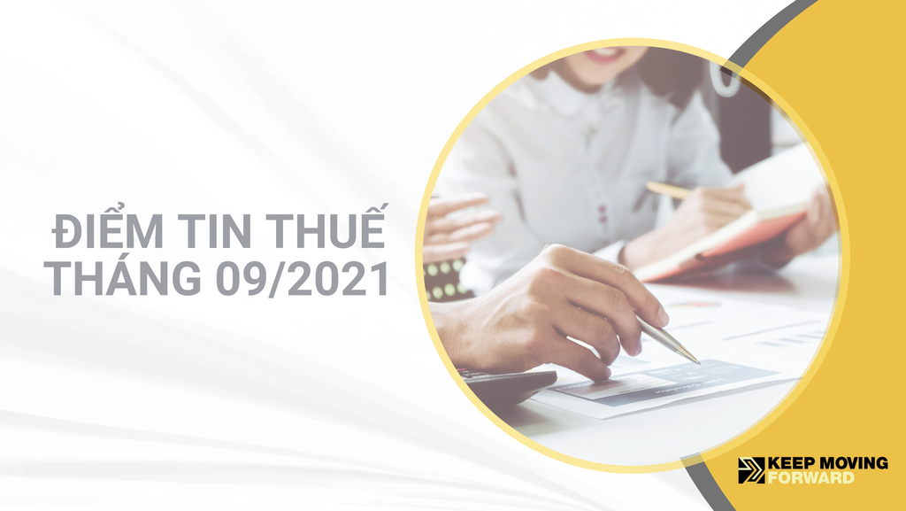 ĐIỂM TIN THUẾ THÁNG 09 NĂM 2021